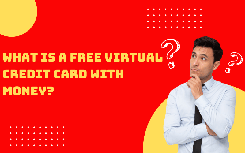 free virtual credit card with money